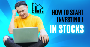 Read more about the article How to Start Investing in Stocks in 2024: A Complete Beginner’s Guide