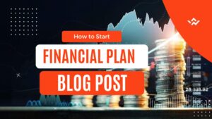 Read more about the article How to Start a Financial Plan from Scratch