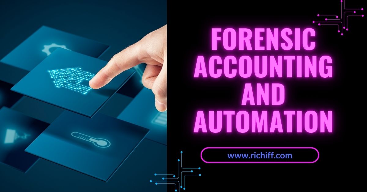 You are currently viewing Forensic Accounting and Automation: A Glimpse into the Future of Financial Investigations – 2024